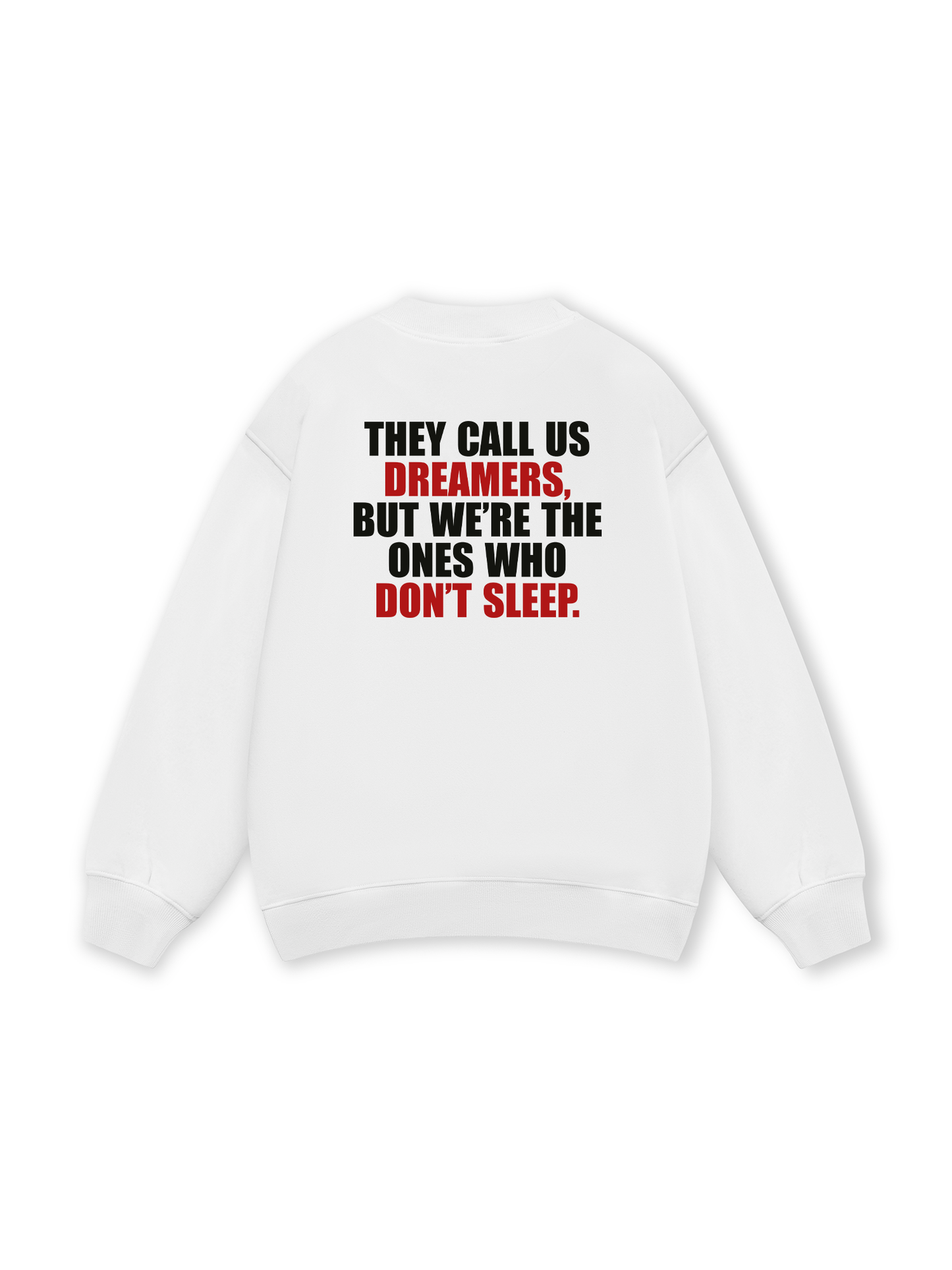 They Call Us Dreamers Sweater