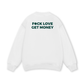 Fuck Love Get Money Sweater