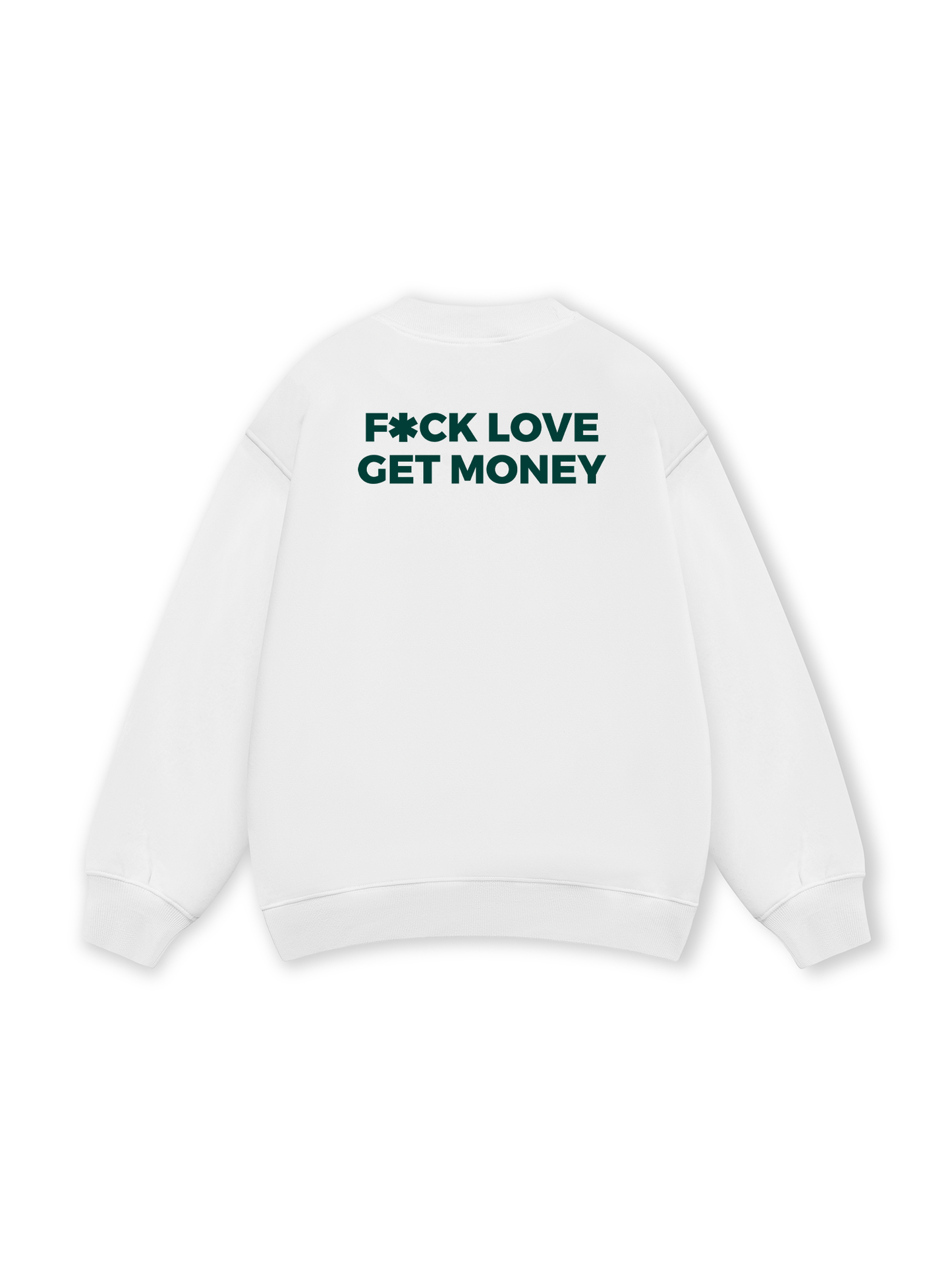 Fuck Love Get Money Sweater