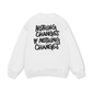 Nothing Changes Sweater