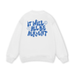It Will All Be Alright Sweater