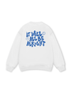 It Will All Be Alright Sweater