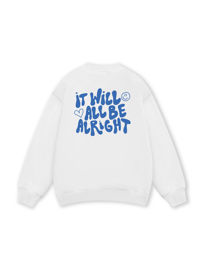 It Will All Be Alright Sweater