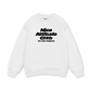Life Vibe Nice Attitude Sweater