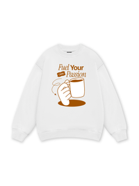 Fuel Your Own Passion Sweater
