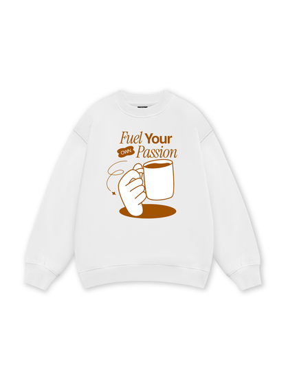 Fuel Your Own Passion Sweater
