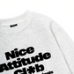 Life Vibe Nice Attitude Sweater