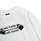 No Pain No Gain Sweater
