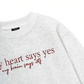 My Heart Say Yes Sweater