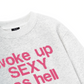 Life Vibe Woke Up Sweater