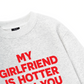 Life Vibe My Girlfriend Sweater