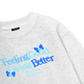 Be Bold Feeling Good Living Better Sweater