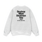 Life Vibe Destroy What Destroy You Sweater