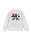 They Call Us Dreamers Sweater