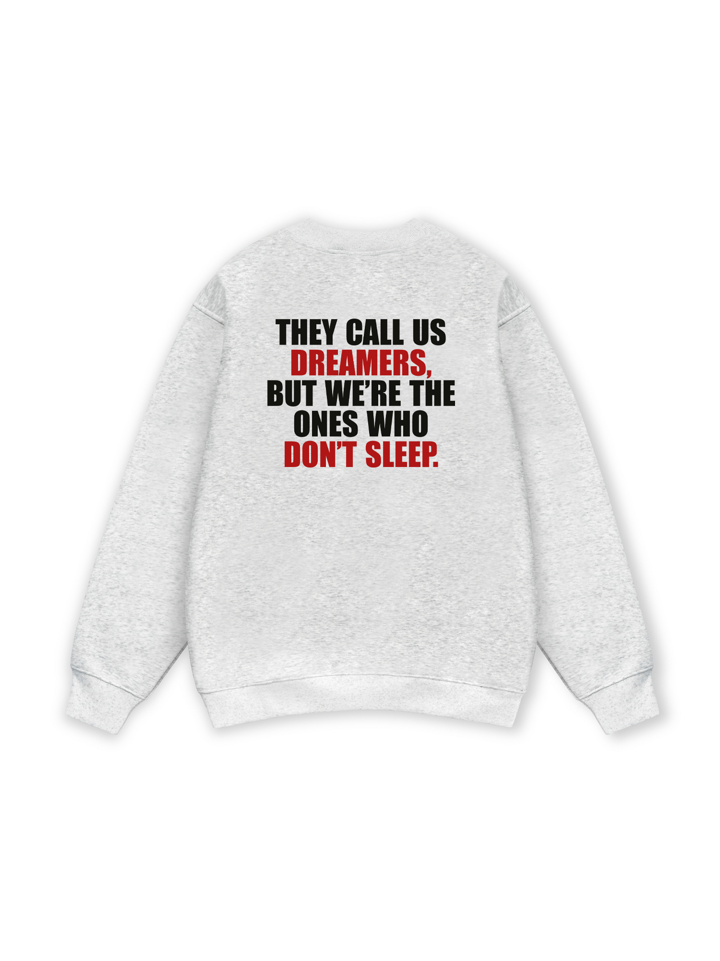 They Call Us Dreamers Sweater