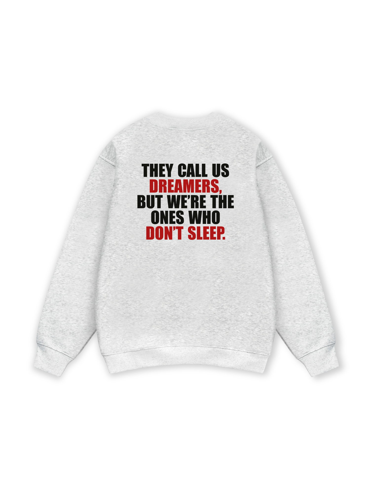 They Call Us Dreamers Sweater