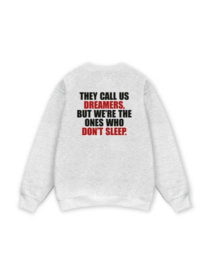 They Call Us Dreamers Sweater