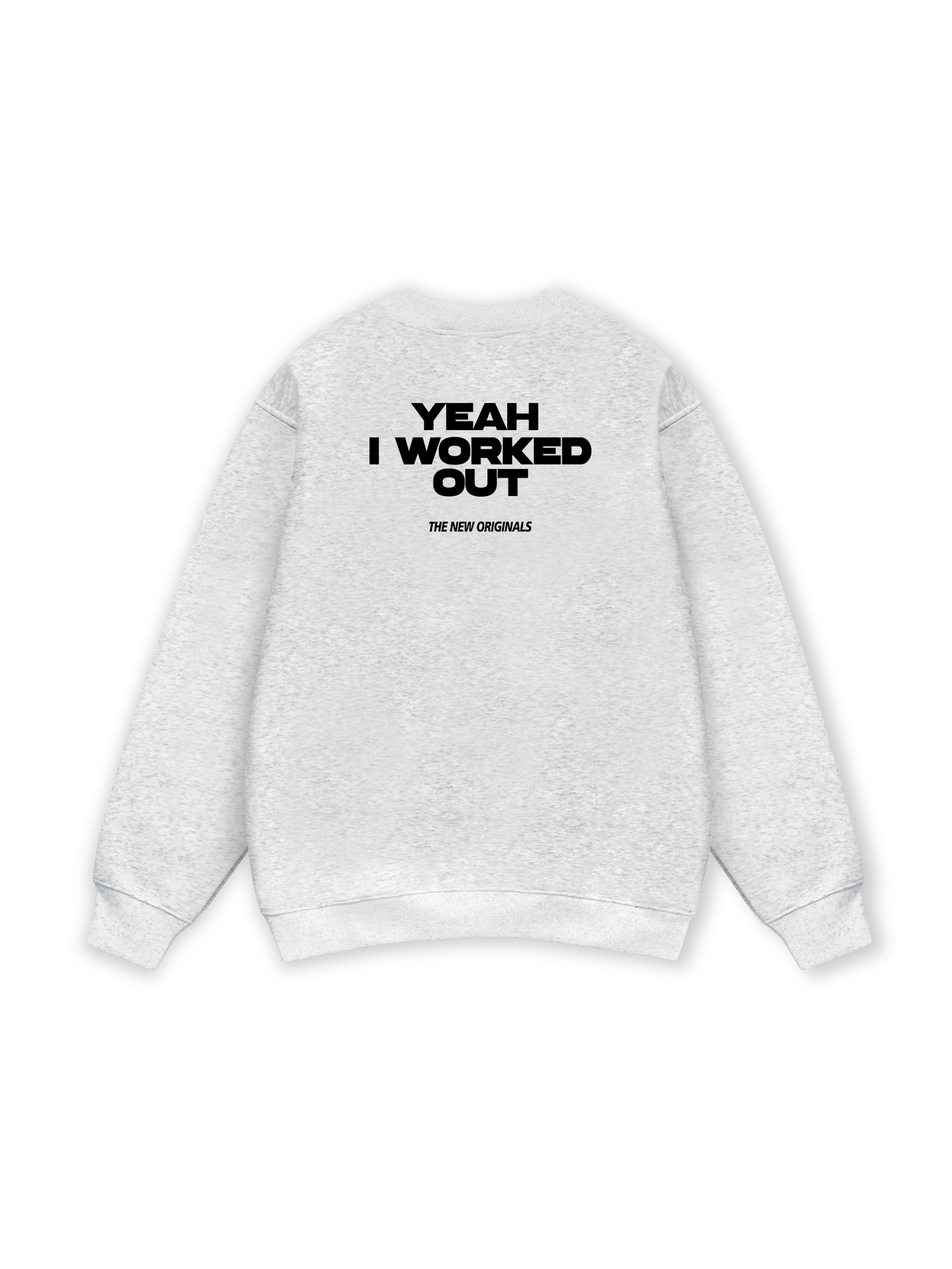 Yeah I Worked Out Sweater