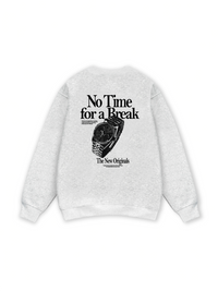 No Time For A Break Sweater