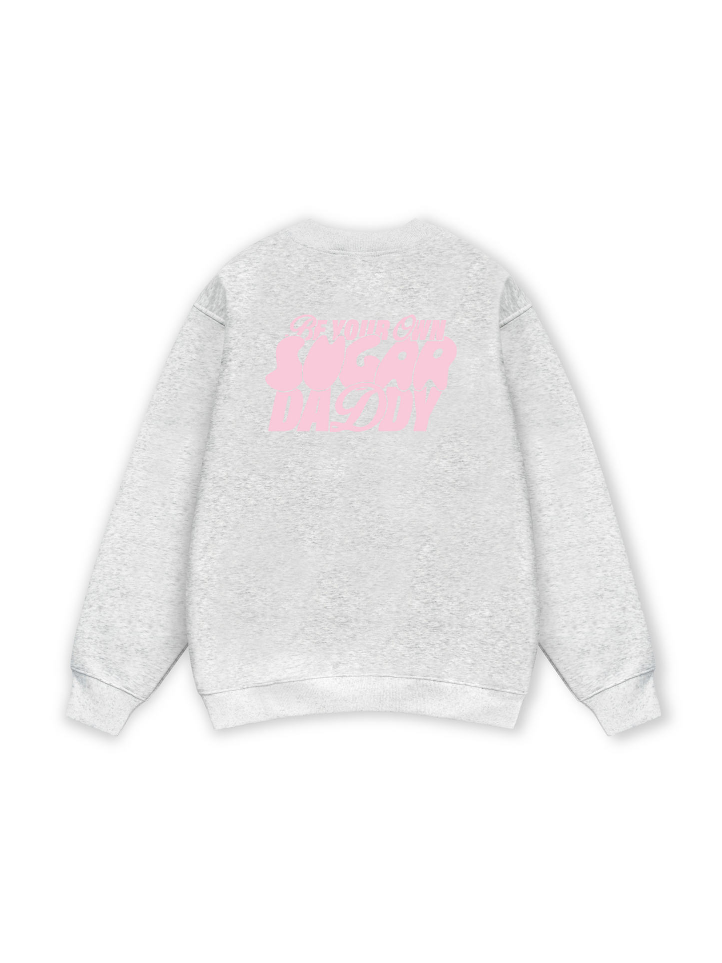 Your Own Sugar Daddy Sweater