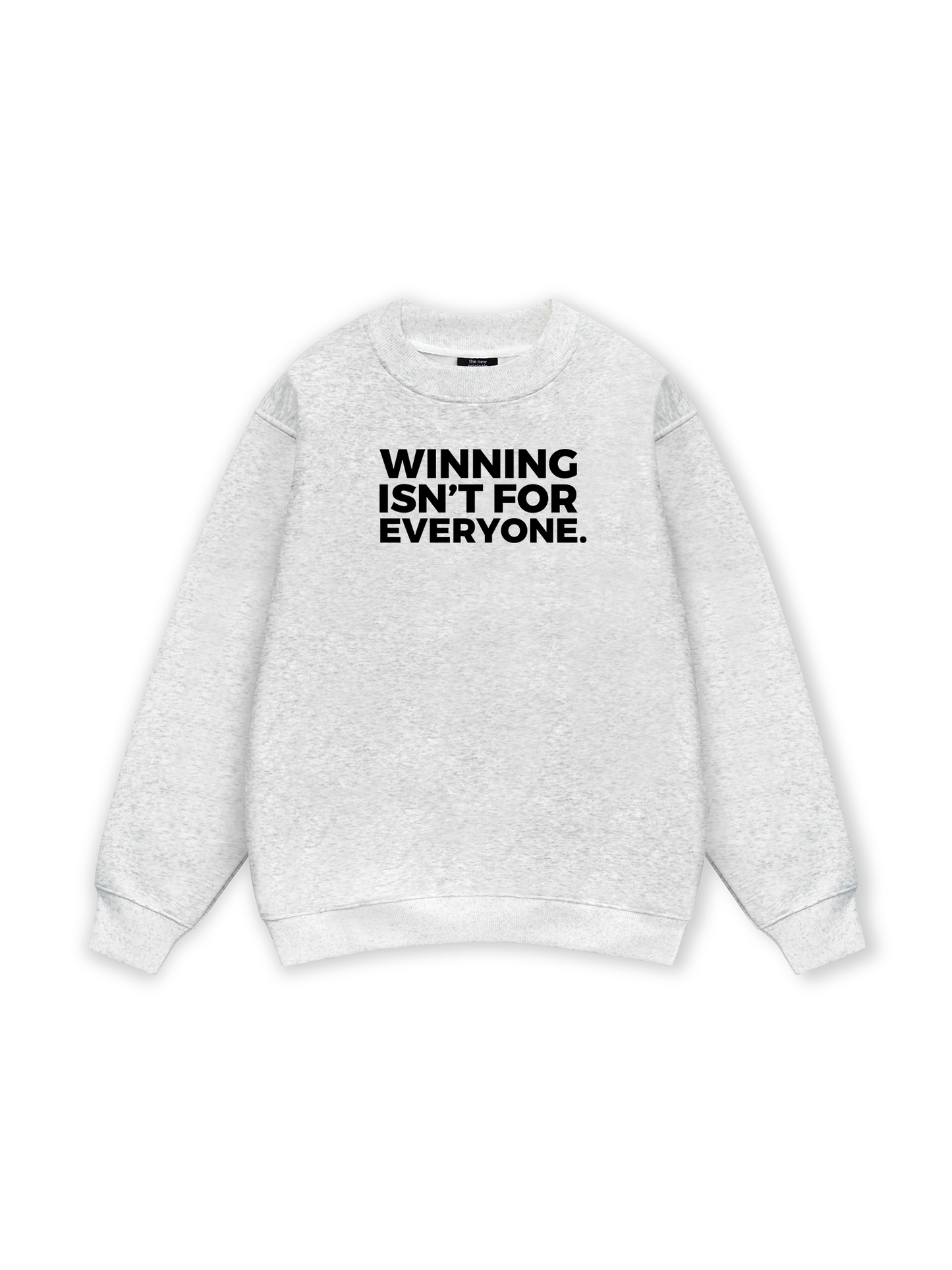 Winning Isn_t For Everyone Sweater