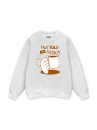 Fuel Your Own Passion Sweater
