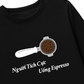 Áo Thun Dài Tay Người Tích Cực Uống Espresso