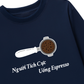 Áo Thun Dài Tay Người Tích Cực Uống Espresso