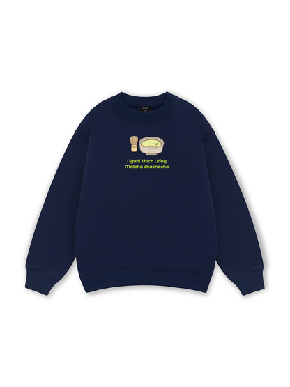 Người Thích Uống Matcha 2 Sweater