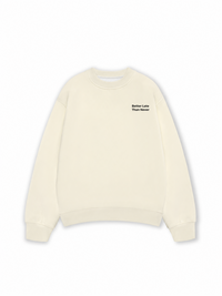 Áo Sweater Nỉ Hai Da Better Late Than Never