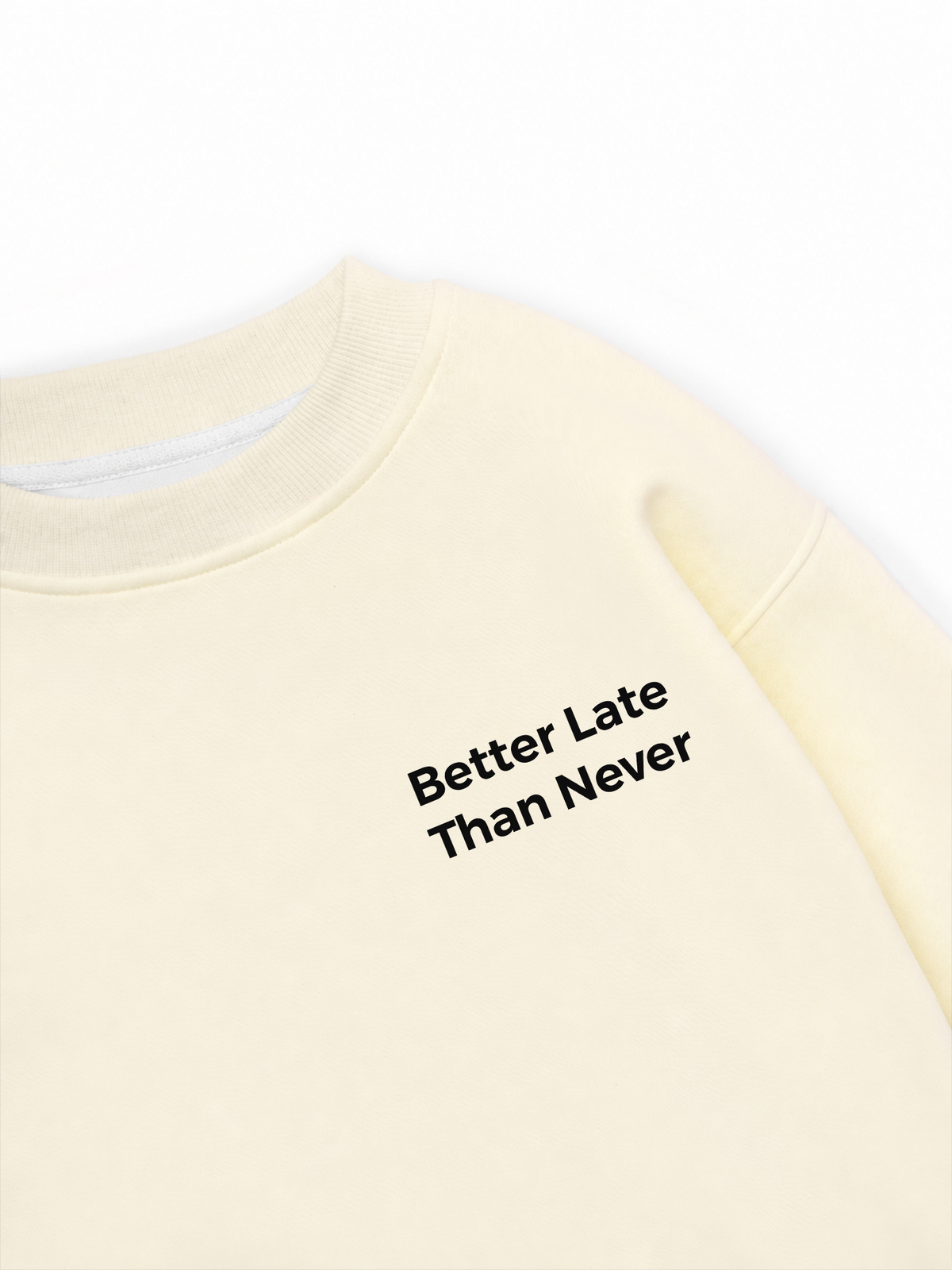 Áo Sweater Nỉ Hai Da Better Late Than Never