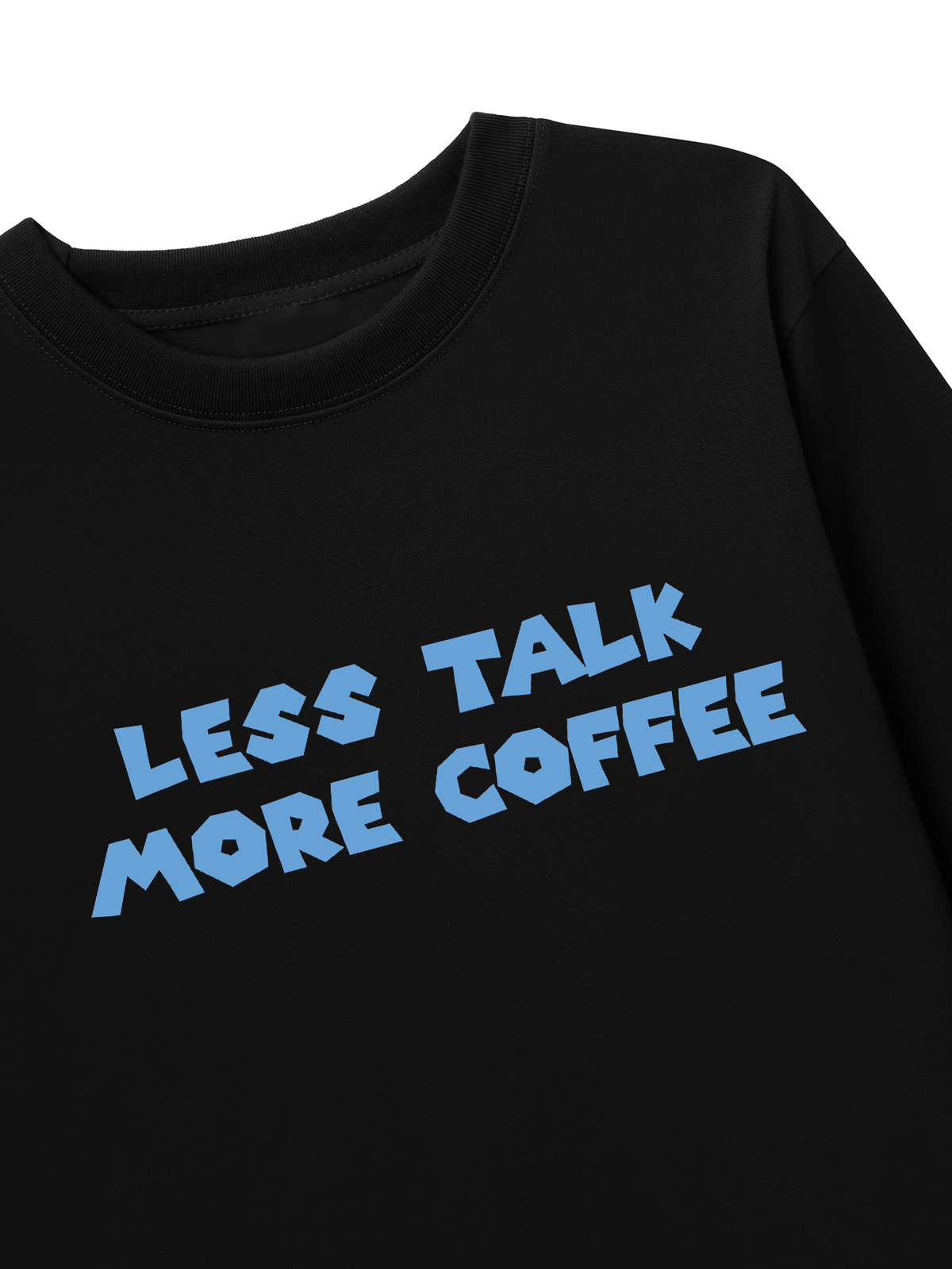 Áo Thun Dài Tay Less Talk More Coffee