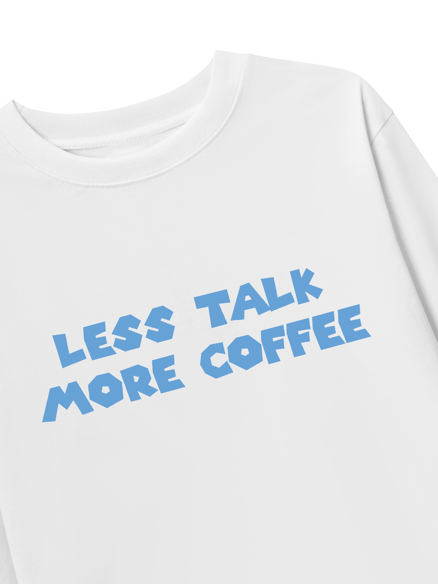 Áo Thun Dài Tay Less Talk More Coffee