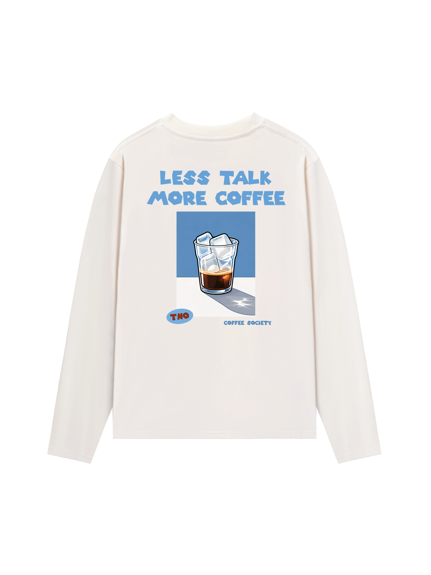Áo Thun Dài Tay Less Talk More Coffee