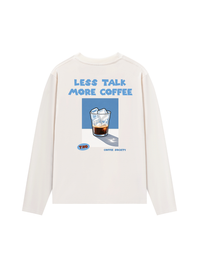 Áo Thun Dài Tay Less Talk More Coffee