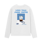 Áo Thun Dài Tay Less Talk More Coffee