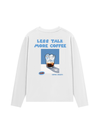 Áo Thun Dài Tay Less Talk More Coffee