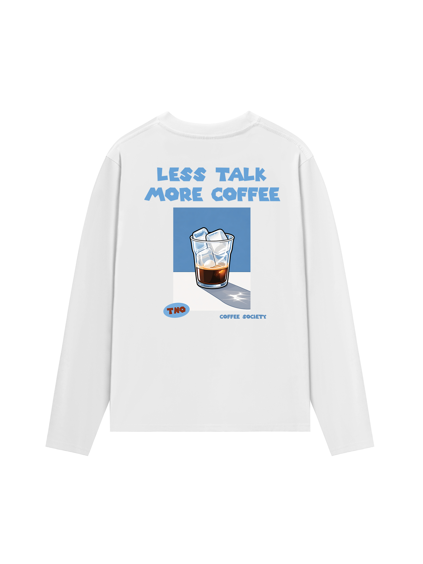 Áo Thun Dài Tay Less Talk More Coffee