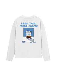 Áo Thun Dài Tay Less Talk More Coffee
