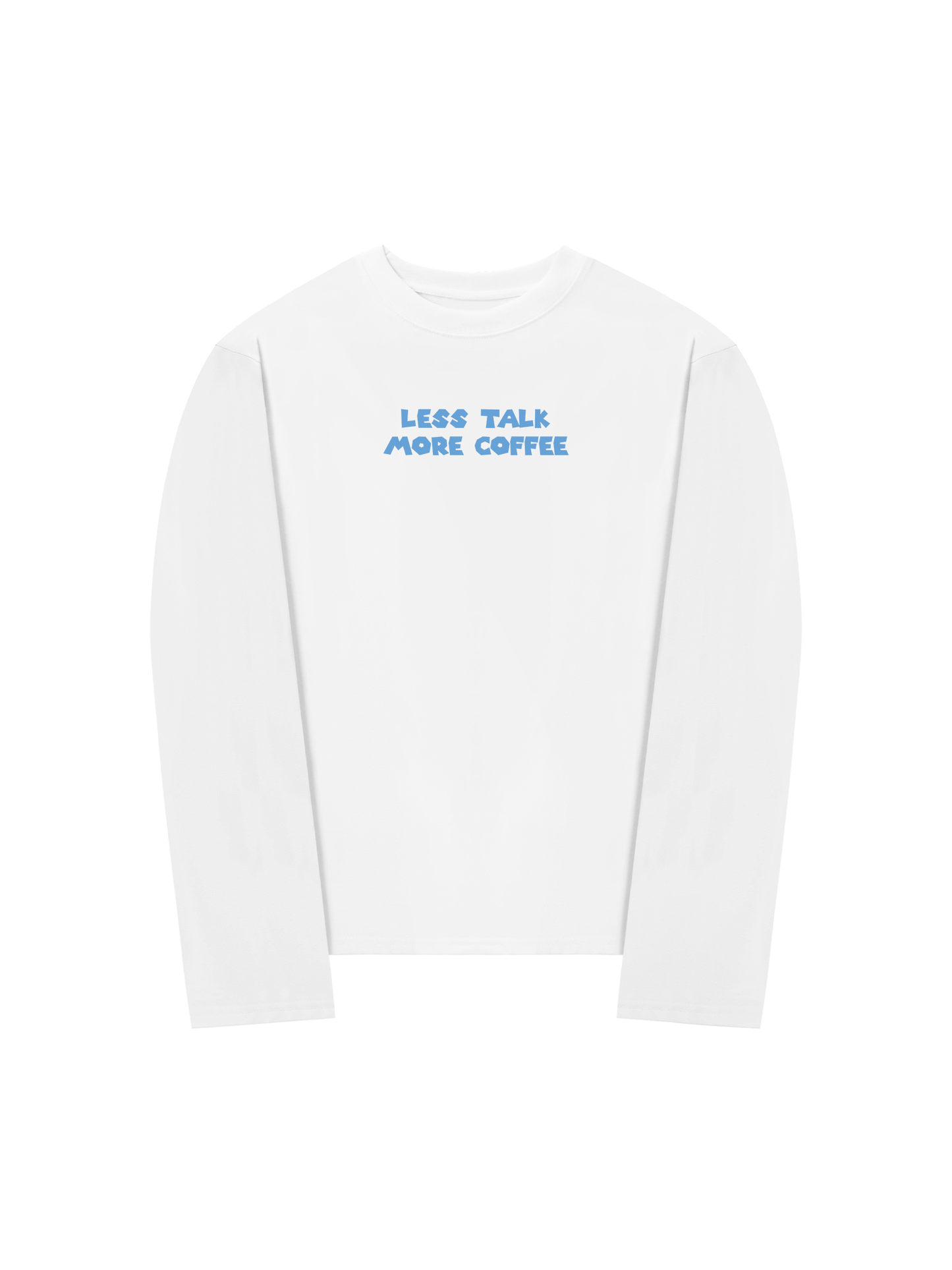 Áo Thun Dài Tay Less Talk More Coffee