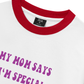 Áo Thun Ringer Relaxed Fit My mom says I_m special