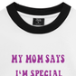 Áo Thun Ringer Relaxed Fit My mom says I_m special