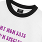 Áo Thun Ringer Relaxed Fit My mom says I_m special
