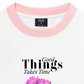 Áo Thun Ringer Relaxed Fit Good Things Take Time