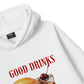 Good Drinks, Great Friends Hoodie