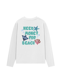 Áo Thun Dài Tay Need Money For Beach