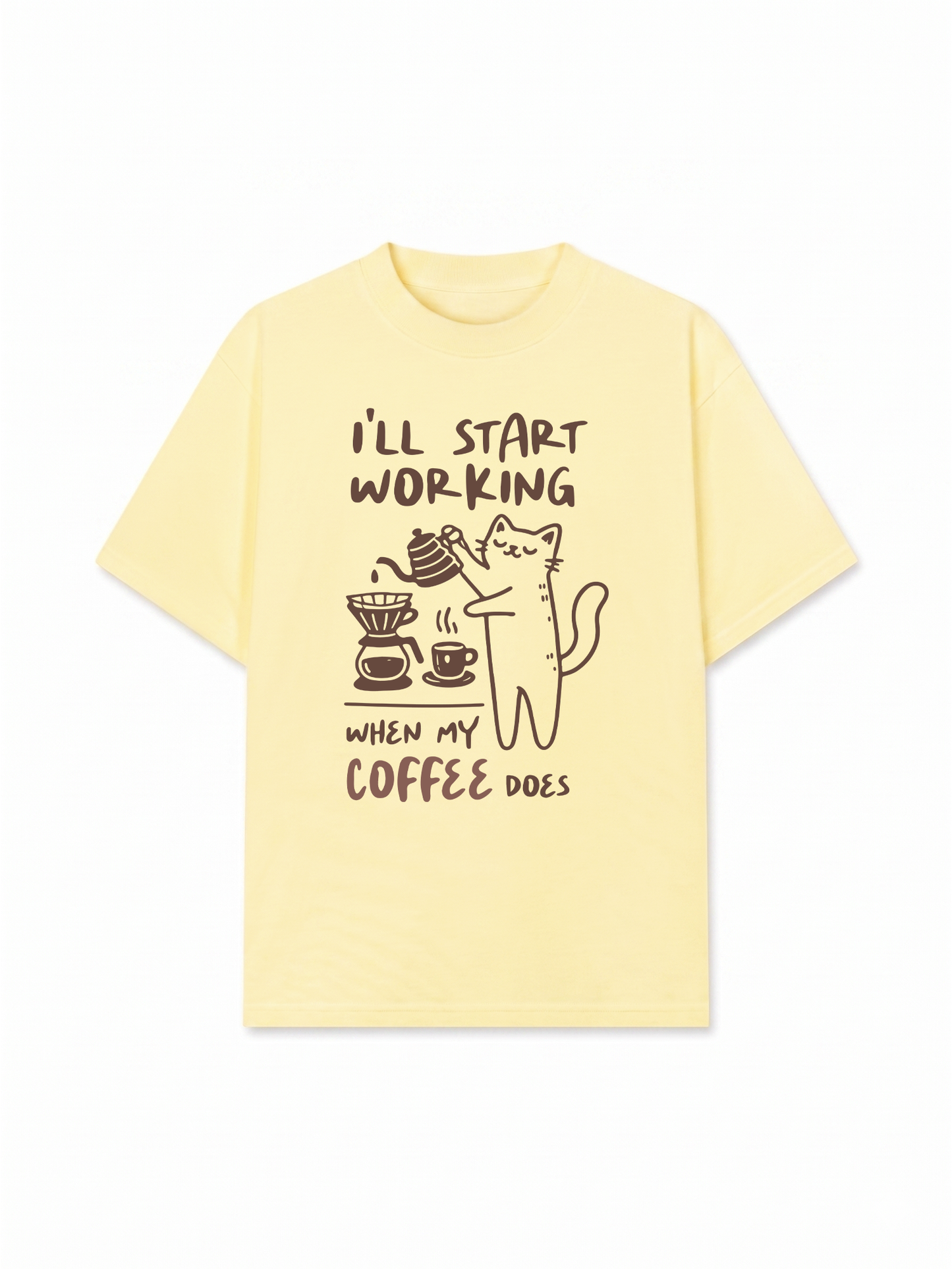 Áo Thun Relaxed Fit Coffee I'll Start Working