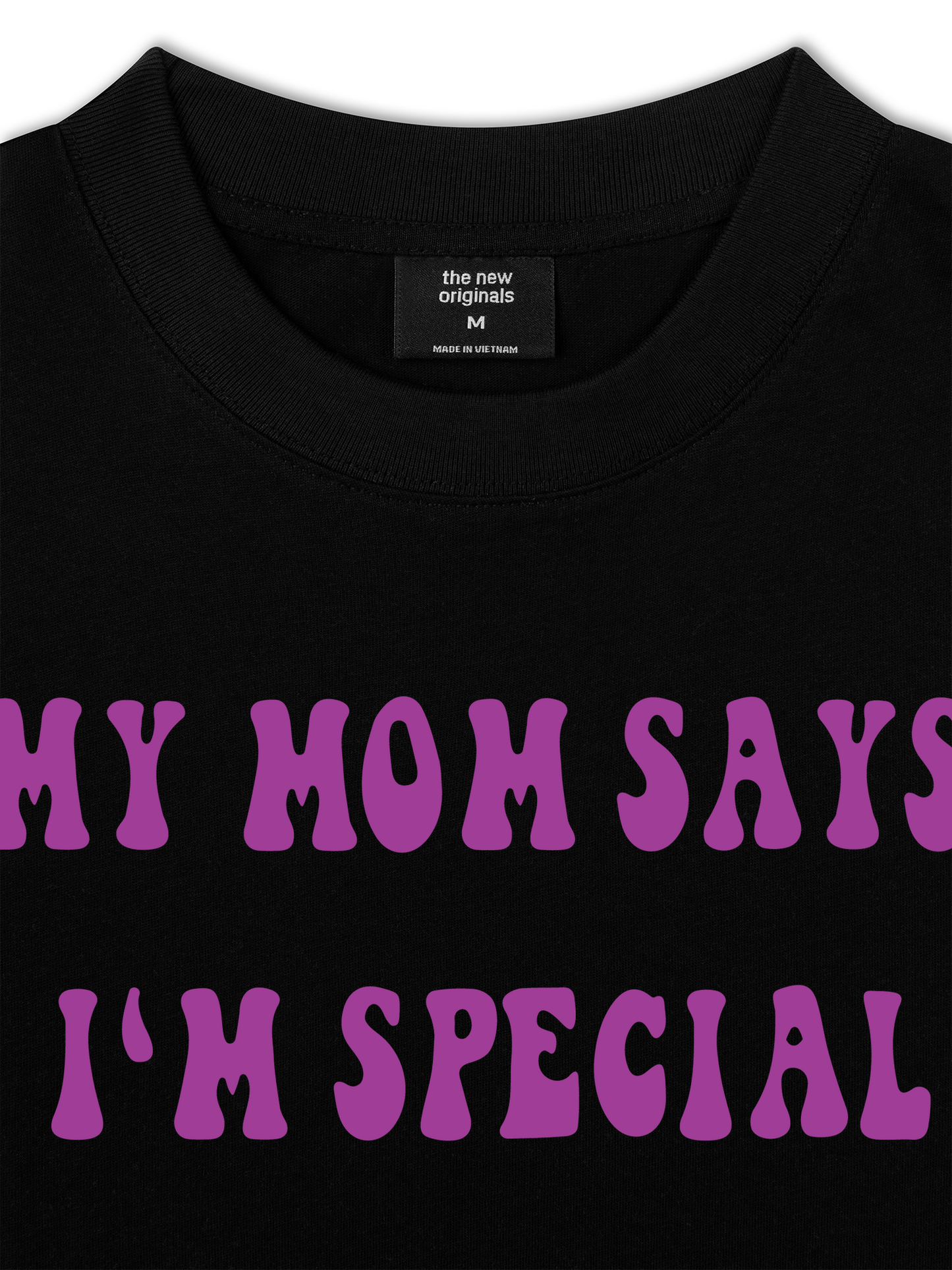 Áo Thun Relaxed Fit My Mom Says I'm Special