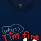 Áo Thun Relaxed Fit Why I'm Fine
