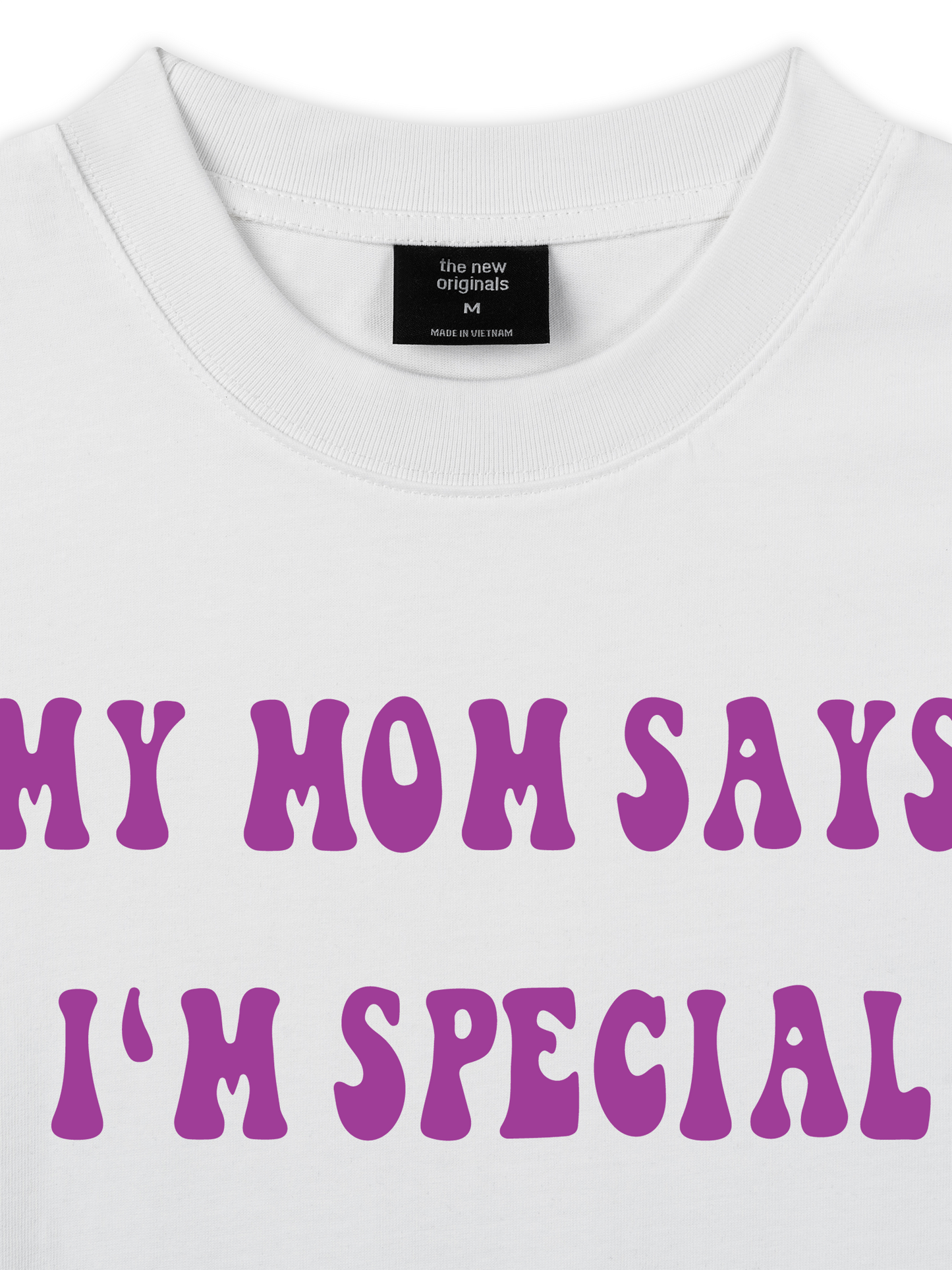 Áo Thun Relaxed Fit My Mom Says I'm Special